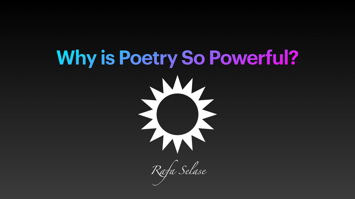 why-poems-are-powerful-rafa-selase