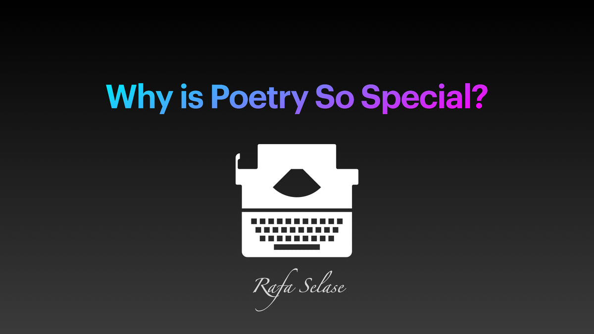 why-is-poetry-special-rafa-selase